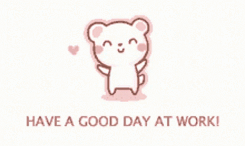 Have A Good Day Good Day At Work GIF