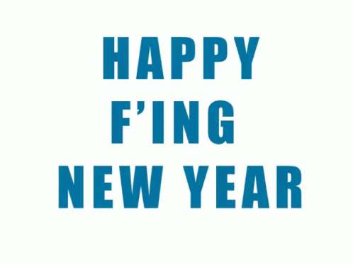 a blue sign that says happy f'ing new year on a white background