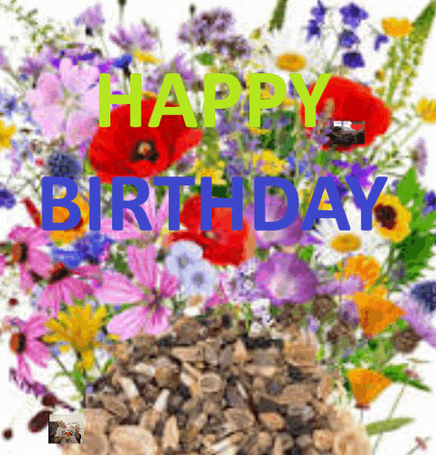 a bunch of flowers with the words happy birthday written on it