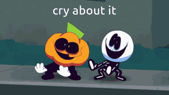 a cartoon of a pumpkin and a skeleton with the words cry about it below them