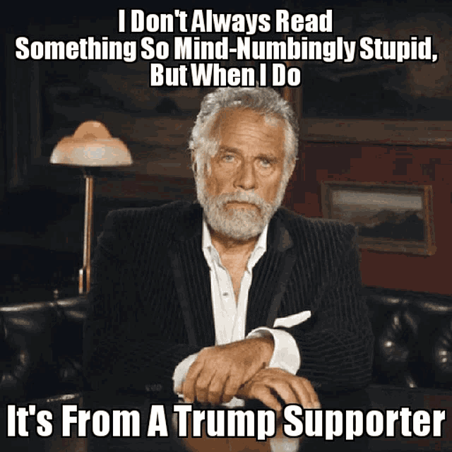 Most Interesting Man In The World Trump GIF