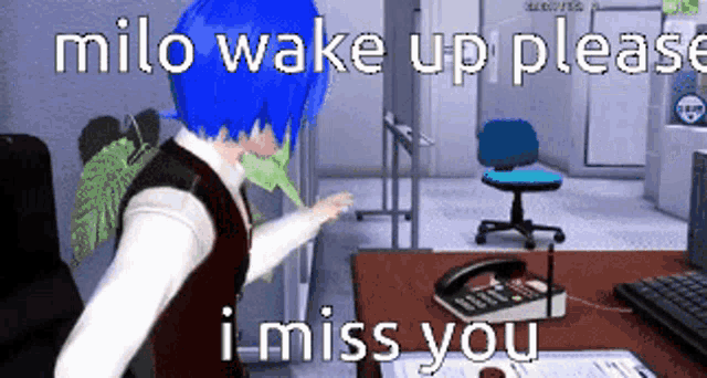 milo wake up please i miss you written on a screen