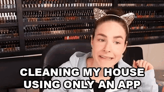Cleaning My House Using Only An App Easy Peasy GIF - Cleaning My House Using Only An App Easy Peasy Unbelievagle GIFs