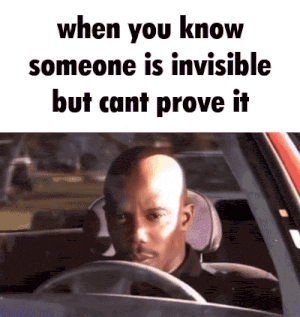 a bald man is driving a car with a caption that says when you know someone is invisible but cant prove it