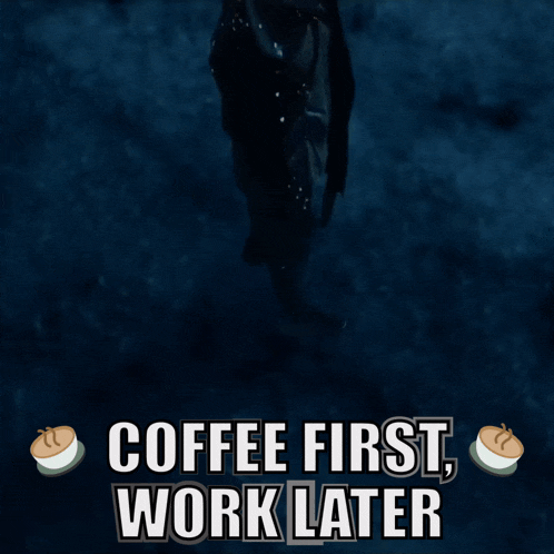 a poster that says coffee first work later with a man in the background