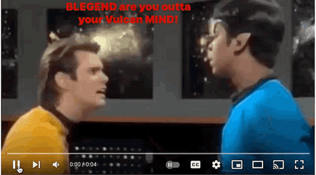 a video of two men talking with the words " blegend are you outta your vulcan mind "