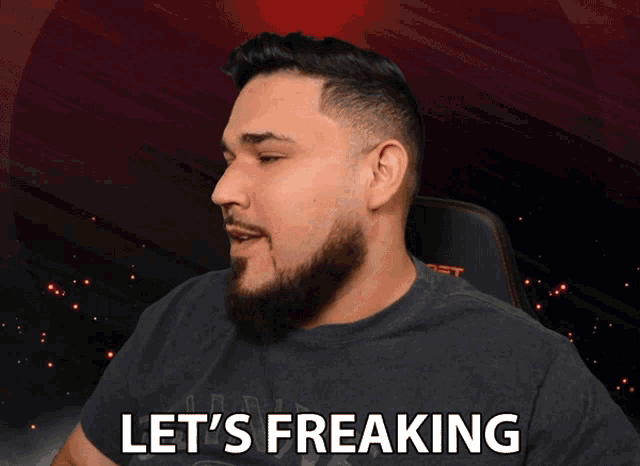 a man says let 's freaking while smiling