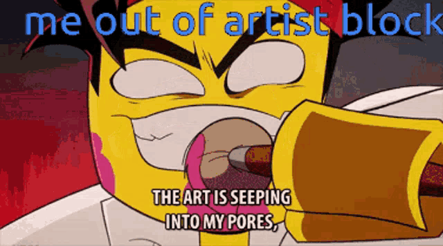 a cartoon character with the words me out of artist block