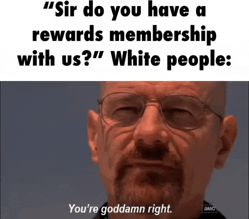 a man with glasses and a beard is asking if he has a rewards membership with us white people .