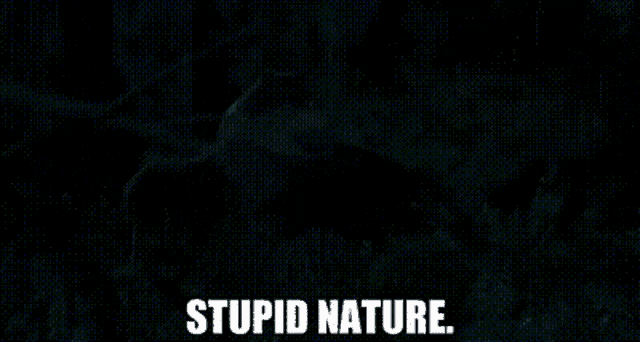 a black and white image of a bird with the words stupid nature written on it .