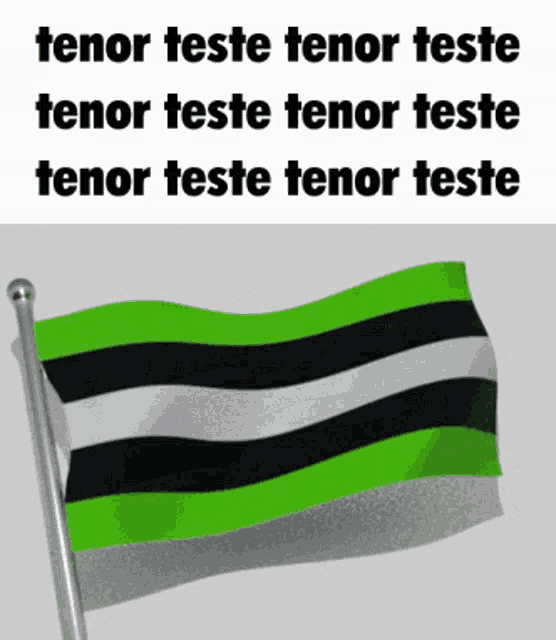 a green black and white flag with the words tenor teste written on the bottom
