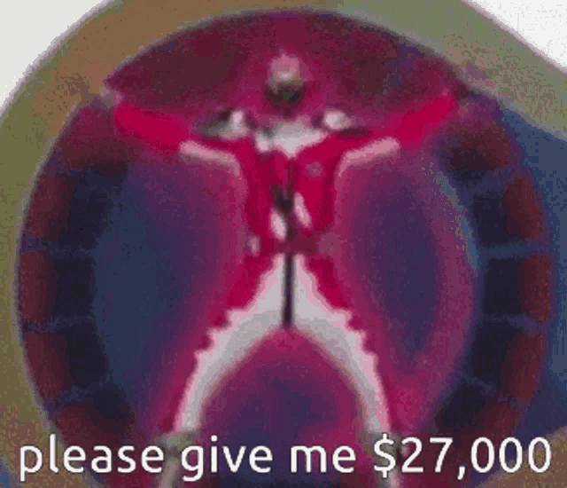 a picture of a red and white superhero with the words please give me $ 27,000