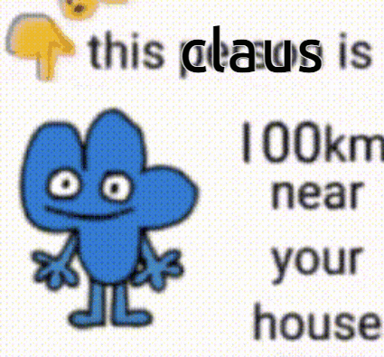 a blue cartoon character with the words this claus is 100km near your house