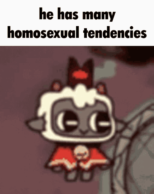 a cartoon character with the words he has many homosexual tendencies on the bottom