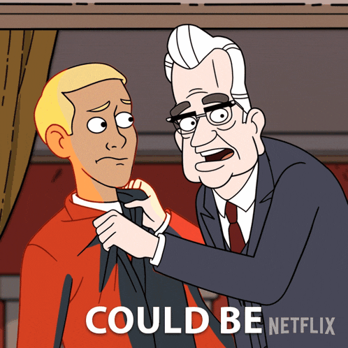 a cartoon of two men with the words could be netflix