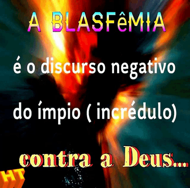a poster that says a blasfemia e o discurso negativo do impio ( incredo ) contra a deus