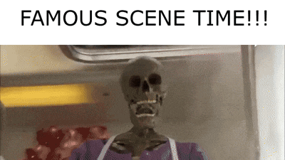 a picture of a skeleton in an apron with the caption famous scene time !!!
