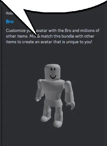 a screenshot of a roblox avatar with a speech bubble that says bro