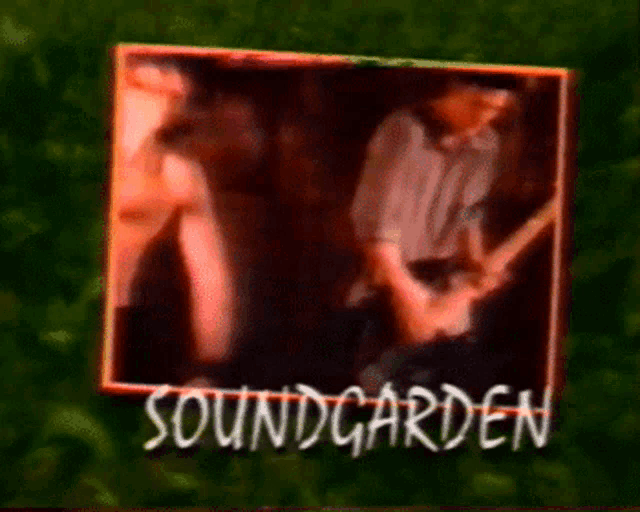 a picture of a person with the words soundgarden on it