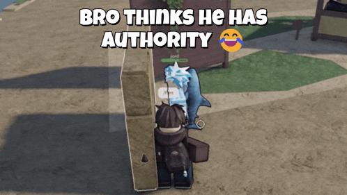 bro thinks he has authority is written on a video game screen