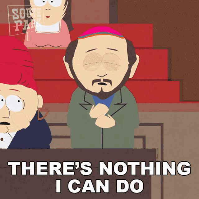 a cartoon character says there 's nothing i can do in front of a group of people
