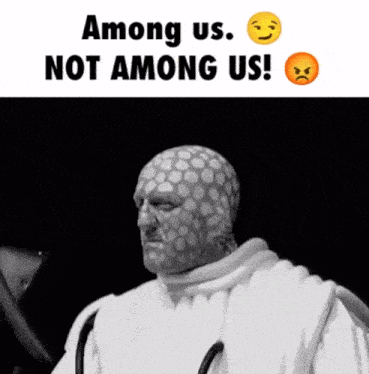 among us not among us written on a black and white image
