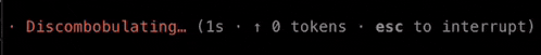 a black background with red text that says discomboulating 6s 40 tokens esc to interrupt