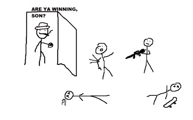 a stick figure drawing of a man holding a gun and a sign that says `` are ya winning , son '' .