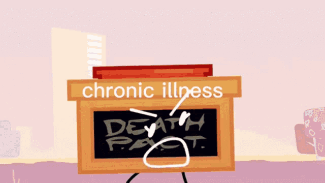 a sign that says chronic illness death pact