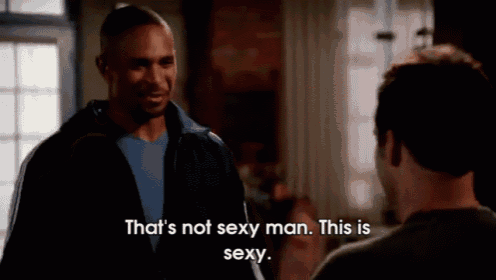 two men are talking and one of them is saying that 's not sexy man this is sexy