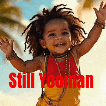 a little girl with dreadlocks is wearing a yellow and red outfit with the words still yooman above her