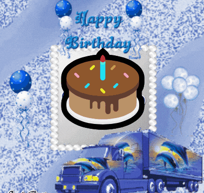 a birthday card with a truck and a cake and the words happy birthday
