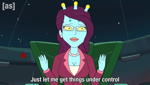 Just Let Me Get Things Under Control Unity GIF - Just Let Me Get Things Under Control Unity Rick And Morty GIFs