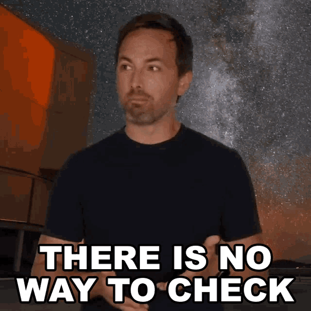 There Is No Way To Check Derek Muller GIF - There Is No Way To Check Derek Muller Veritasium GIFs