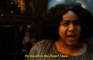 a woman with a beard is saying " i 'm bound to the dwarf i love "