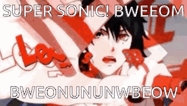 a picture of a boy with the words super sonic bwaeom bweonunwwbeow on it