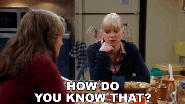 two women are sitting at a table with the words how do you know that