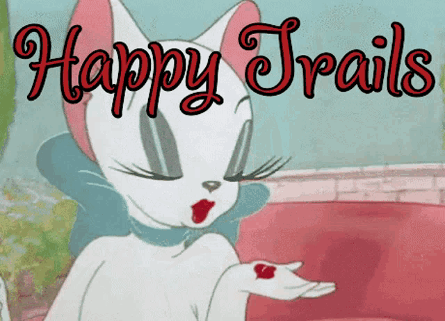 a picture of a cat with the words happy trails written on it