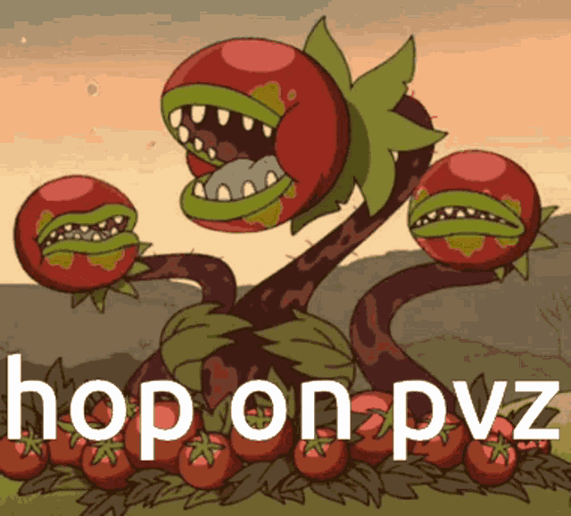 a cartoon of a tomato plant with the words hop on pvz written below it