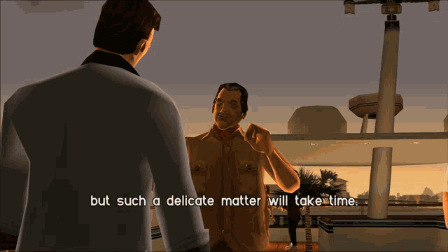 a video game screen shows a man talking to another man with the words but such a delicate matter will take time