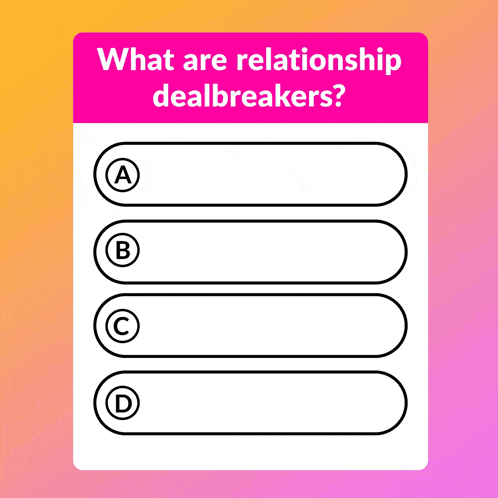a question asking what are relationship dealbreakers with three options
