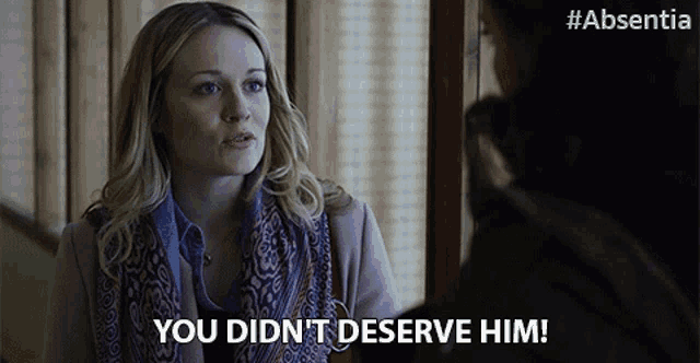 a woman says you did n't deserve him while talking to another woman