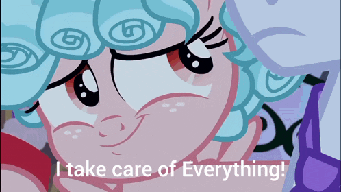 a cartoon of a pony with the words i take care of everything