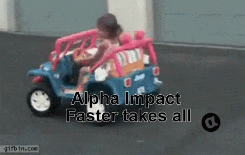 Alpha Impact Faster Takes All GIF - Alpha Impact Alpha Impact GIFs