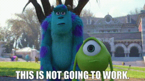 Monsters University Sully GIF - Monsters University Sully This Is Not Going To Work GIFs