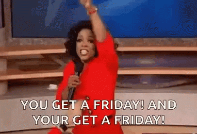 Friday You Get A Friday And You G Fet A Friday GIF - Friday You Get A Friday And You G Fet A Friday Operah GIFs