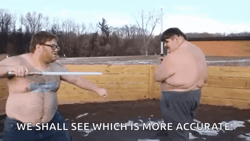 two fat men are fighting with swords and the words `` we shall see which is more accurate '' are written above them .