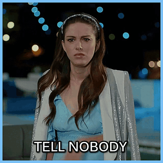 a woman in a blue dress has the words tell nobody written below her