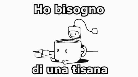 a black and white drawing of a cup of tea with the words ho bisogno di una tisana below it .