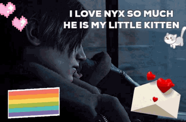 a picture of a man with the words " i love nyx so much he is my little kitten " above him